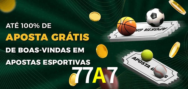 77A7 Ate 100% de Aposta Gratis